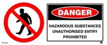 Danger - Hazardous Substances Unauthorised Entry Prohibited